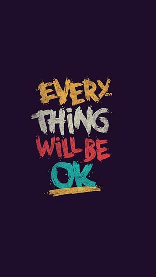 最新Everything Will Be OK 手机壁纸图片